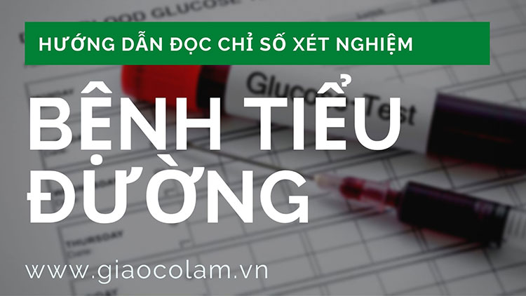 huong-dan-doc-chi-so-xét-nghiem-tieu-duong