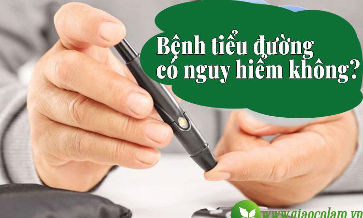 benh-tieu-duong-co-nguy-hiem-khong