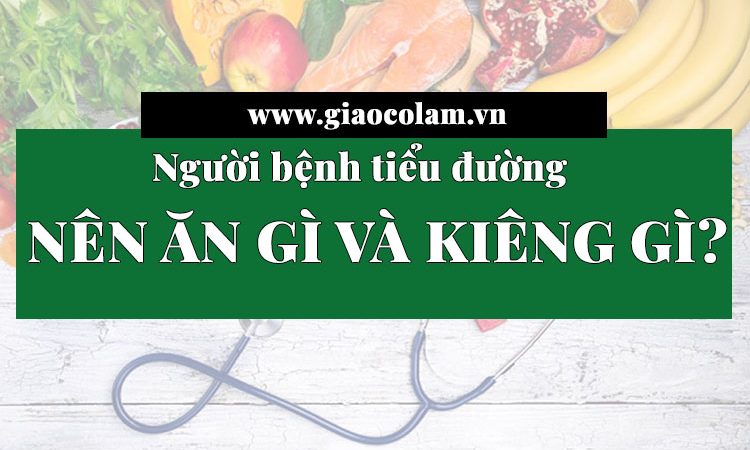tieu-duong-an-gi-kieng-gi